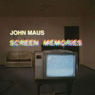 Title: Screen Memories, Artist: John Maus