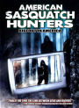 American Sasquatch Hunters: Bigfoot in America