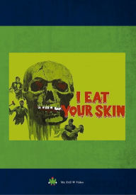 Title: I Eat Your Skin