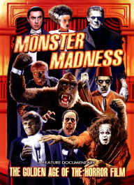 Title: Monster Madness: The Golden Age of the Horror Film