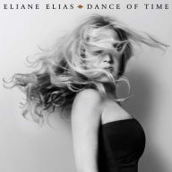 Title: Dance of Time, Artist: Eliane Elias