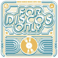 Title: For Discos Only: Indie Dance Music from Fantasy & Vanguard Records 1976-1981, Artist: 