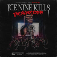 Title: The Silver Scream, Artist: Ice Nine Kills