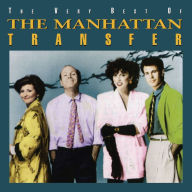 Title: The Very Best of the Manhattan Transfer, Artist: The Manhattan Transfer