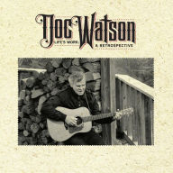 Title: Life's Work: A Retrospective, Artist: Doc Watson