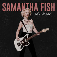 Title: Kill or Be Kind, Artist: Samantha Fish