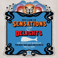 Title: Land of Sensations & Delights: Psych Pop Sounds of White Whale Records (1965-1970), Artist: 