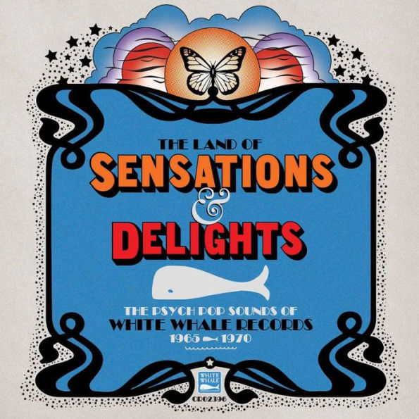 Land of Sensations & Delights: Psych Pop Sounds of White Whale Records (1965-1970)