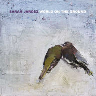 Title: World on the Ground, Artist: Sarah Jarosz