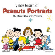 Title: Peanuts Portraits: The Classic Character Themes, Artist: Vince Guaraldi