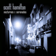 Title: Nocturnes & Serenades, Artist: Scott Hamilton