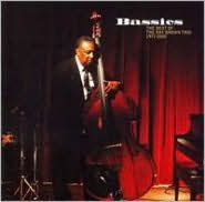 Title: Bassics: Best of Ray Brown Trio 1977-2000, Artist: Ray Brown