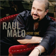 Title: Lucky One, Artist: Raul Malo