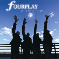 Title: Let's Touch the Sky, Artist: Fourplay