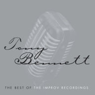 Title: The Best of the Improv Recordings, Artist: Tony Bennett