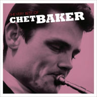 Title: The Very Best of Chet Baker, Artist: Chet Baker