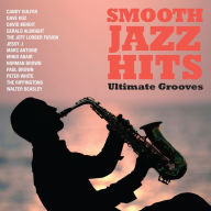 Title: Smooth Jazz Hits: Ultimate Grooves, Artist: 