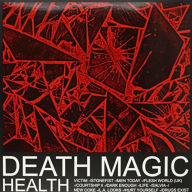 Title: Death Magic, Artist: HEALTH