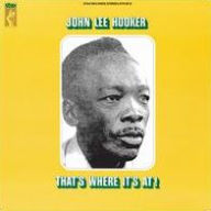 Title: That's Where It's At! [LP], Artist: John Lee Hooker