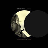 Title: I Am The Moon: I Crescent (Sft), Artist: Tedeschi Trucks Band