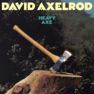 Title: Heavy Axe, Artist: David Axelrod