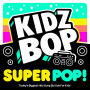 Kidz Bop Super Pop