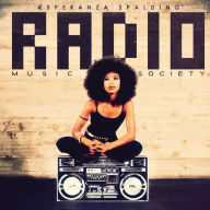 Title: Radio Music Society, Artist: Esperanza Spalding