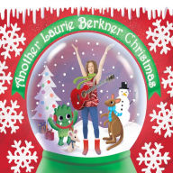 Title: Another Laurie Berkner Christmas, Artist: Laurie Berkner