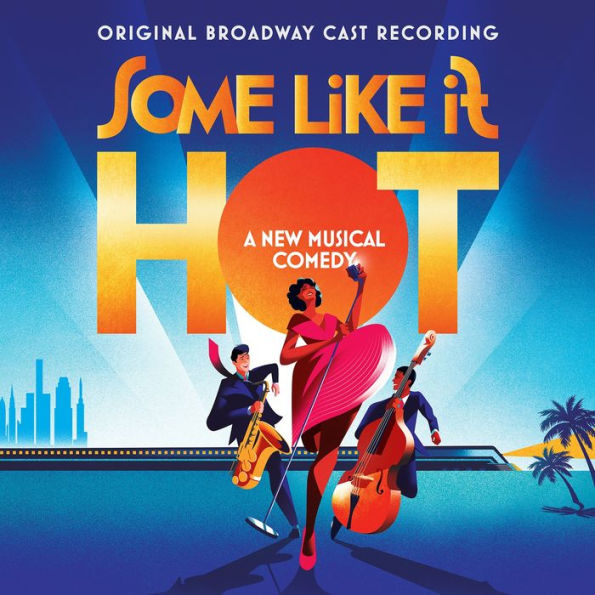 Some Like It Hot [Original Broadway Cast Recording]