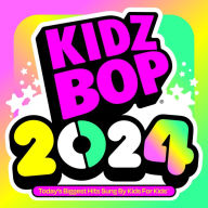 Title: Kidz Bop 2024, Artist: Kidz Bop Kids