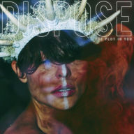 Title: Dispose, Artist: The Plot in You
