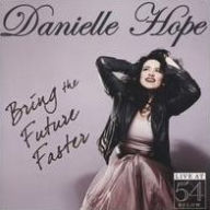 Title: Bring The Future Faster: Live At 54 Below, Artist: Danielle Hope