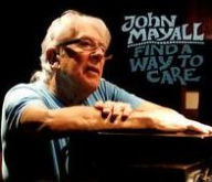 Title: Find a Way to Care, Artist: John Mayall