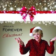 Title: Forever Christmas, Artist: Ursula