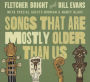 Songs That Are Mostly Older Than Us