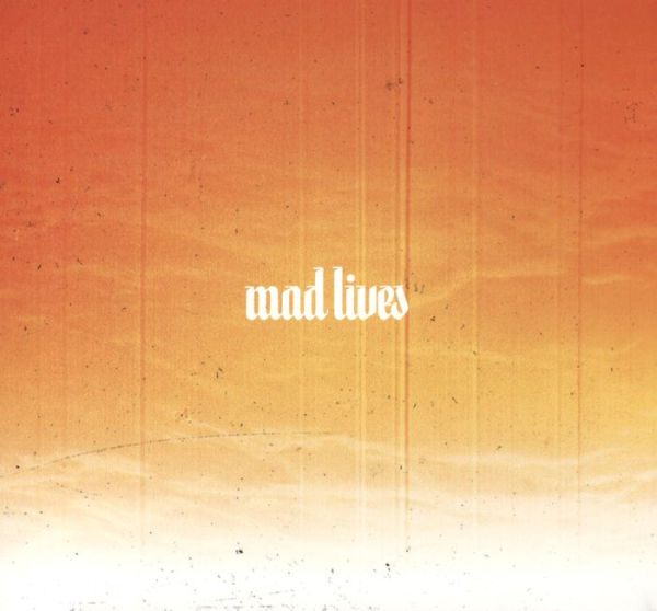 Mad Lives