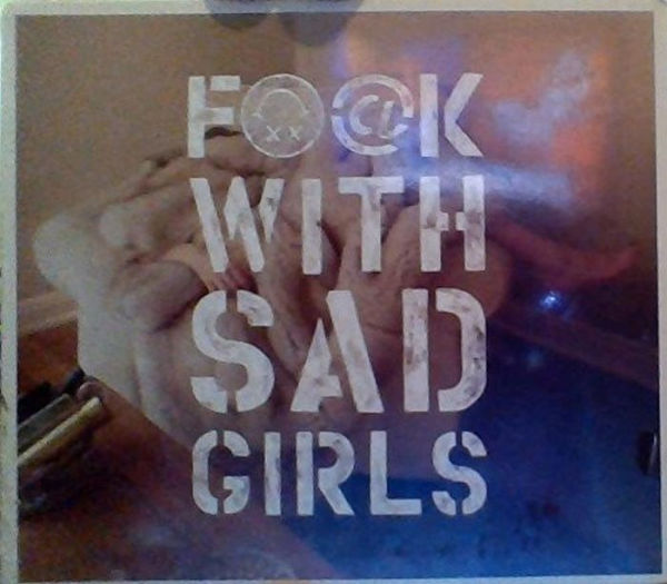 F#@k With Sad Girls