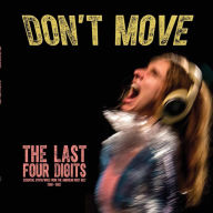 Title: Don't Move: 1980-1982, Artist: Last Four (4) Digits