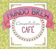 Title: Consolation Cafe, Artist: Mundo Brew