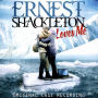 Ernest Shackleton Loves Me