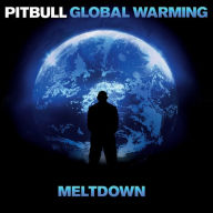Title: Global Warming: Meltdown, Artist: Pitbull