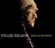 Title: Band of Brothers, Artist: Willie Nelson
