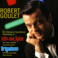 Title: Kiss Me, Kate / Brigadoon [Original Television Soundtracks], Artist: Robert Goulet