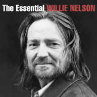 Title: The Essential Willie Nelson [Bonus Tracks], Artist: Willie Nelson
