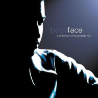 Title: A Collection of His Greatest Hits, Artist: Babyface
