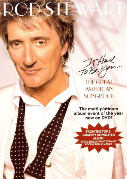 Rod Stewart: It Had to Be You - The Great American Songbook by Rod ...