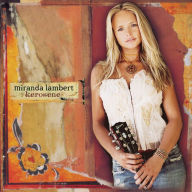 Title: Kerosene, Artist: Miranda Lambert