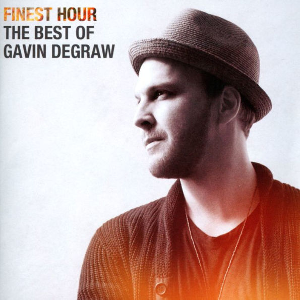 Finest Hour: The Best of Gavin DeGraw