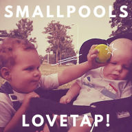 Title: Lovetap!, Artist: Smallpools