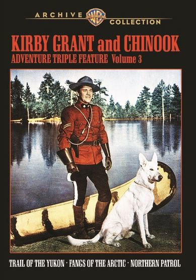 Kirby Grant and Chinook: Adventure Triple Feature - Volume 3